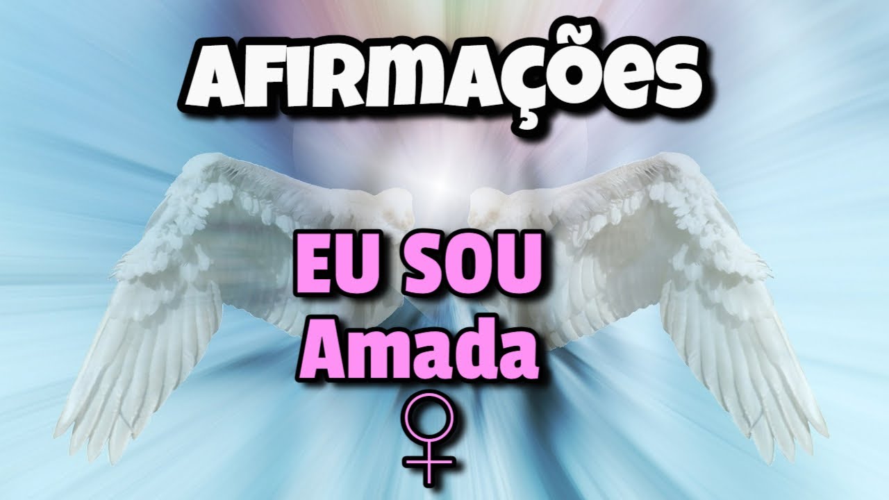 EU SOU Amada | ♀️ Mulheres 🌟 Afirmações