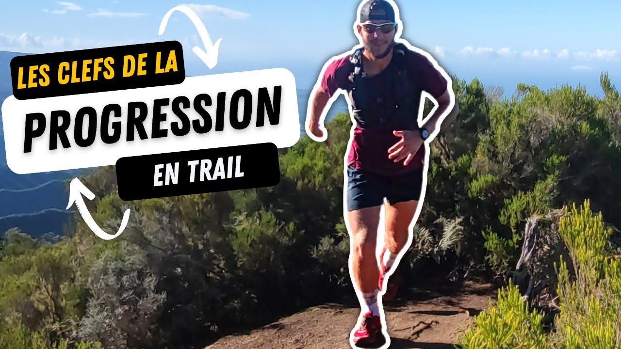 PROGRESSER EN TRAIL : On parle surtout de D+ !