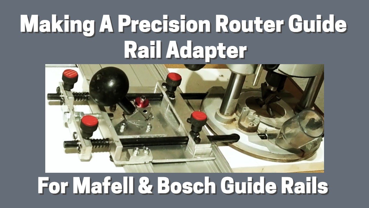 DIY Precision Router Guide Rail Adapter - Solid Aluminium - For Mafell and Bosch Guide Rails