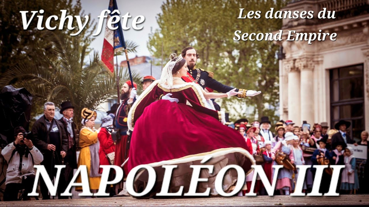 Les danses du Second Empire💃Vichy Fête Napoléon lll 2019 🇨🇵