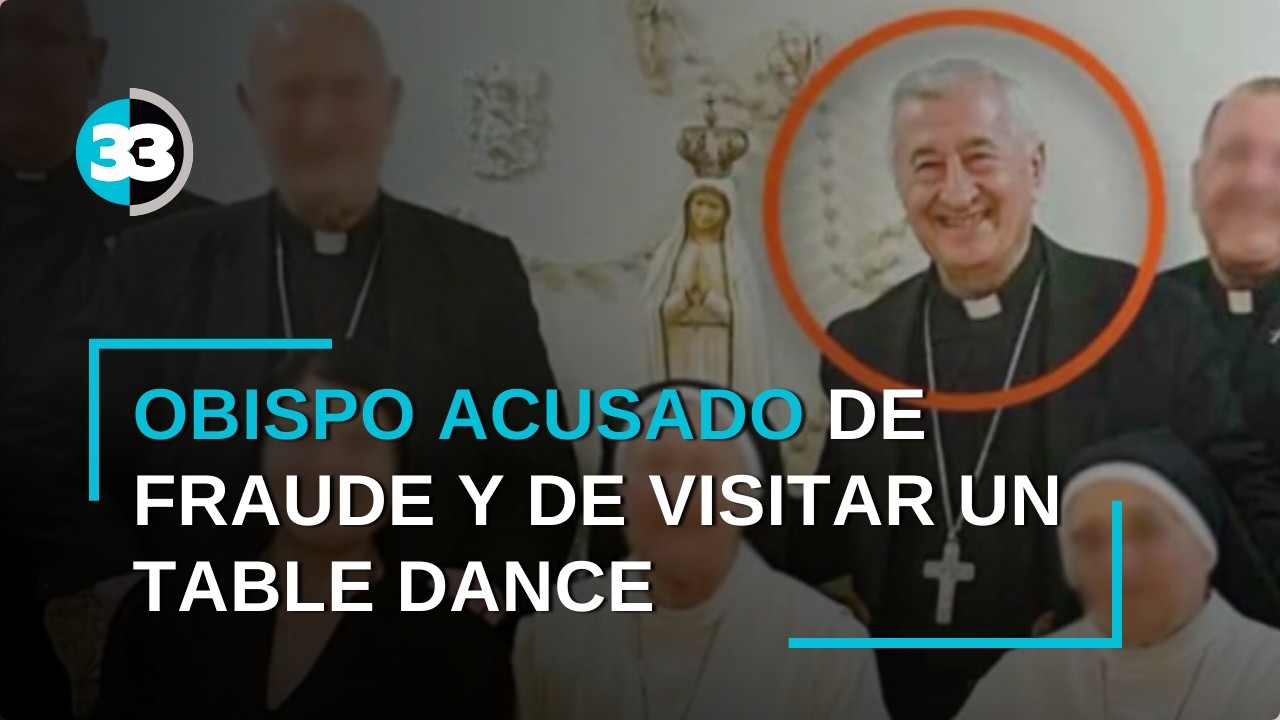 DETUVIERON AL OBISPO QUE VISITABA TABLE DANCE EN TIJUANA | CANAL 33