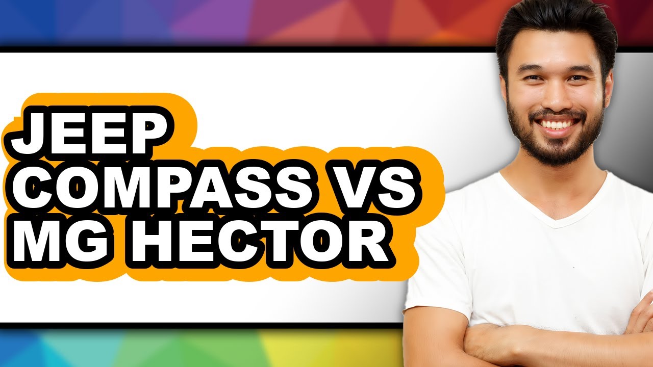 Jeep Compass vs MG Hector - Full Comparison