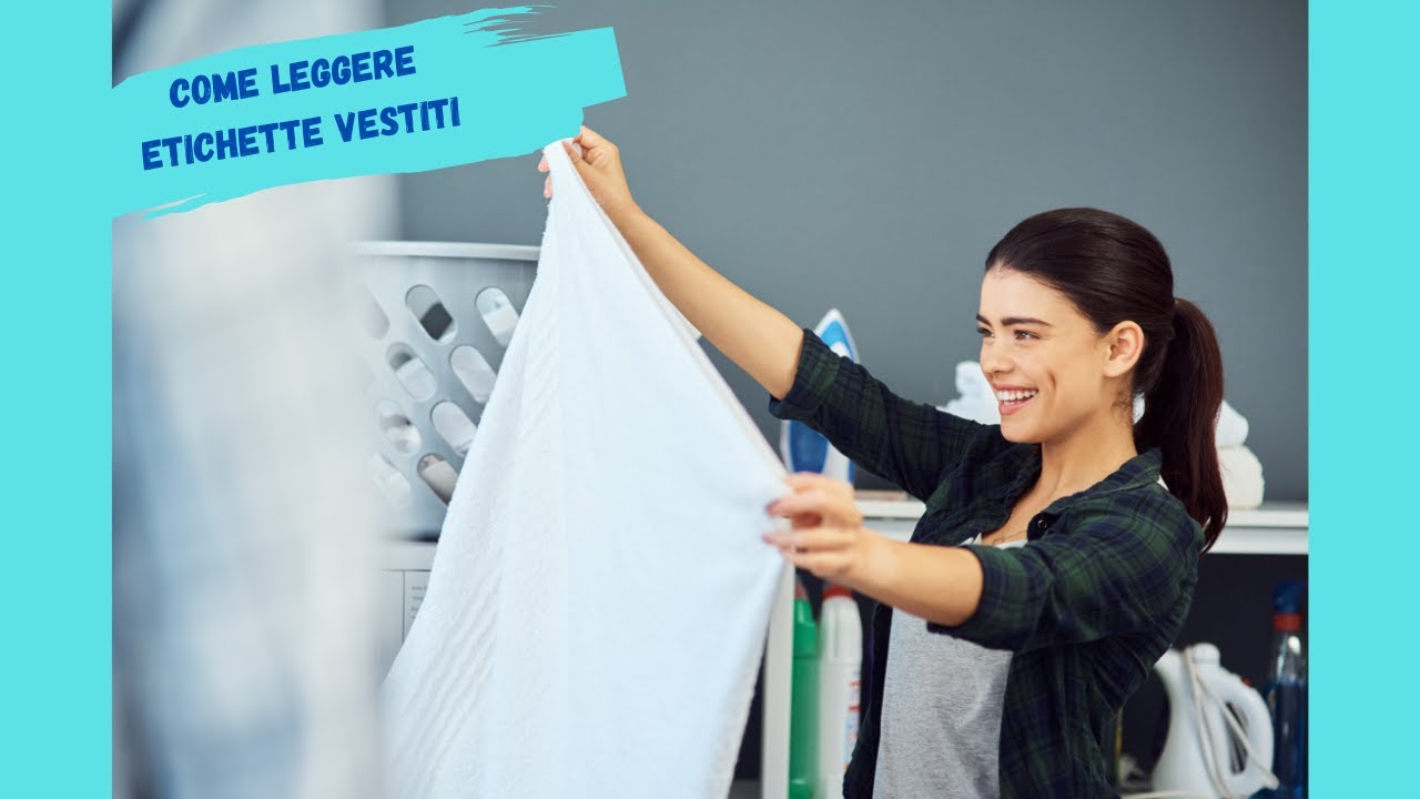 COME LEGGERE LE ETICHETTE VESTITI