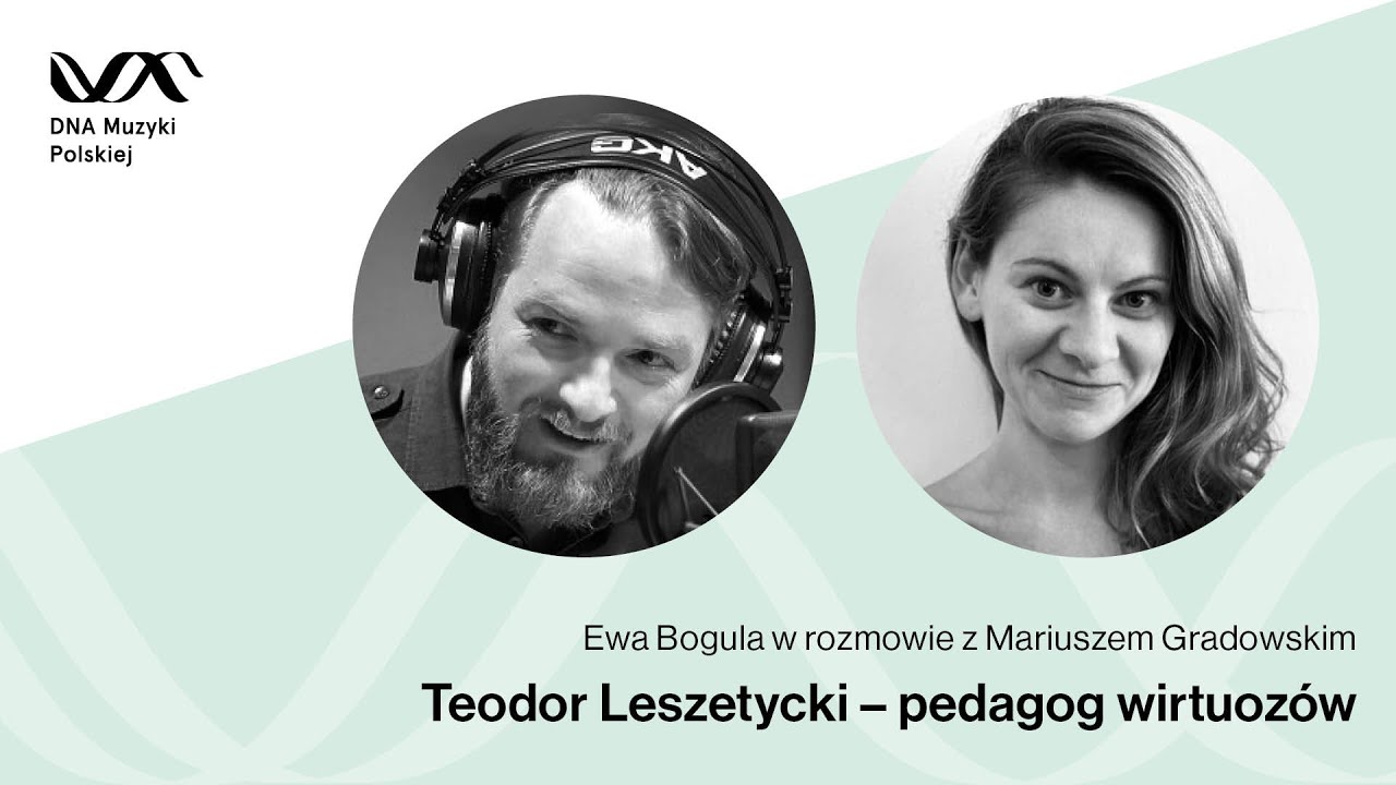 Teodor Leszetycki – pedagog wirtuozów – DNA Muzyki Polskiej #12