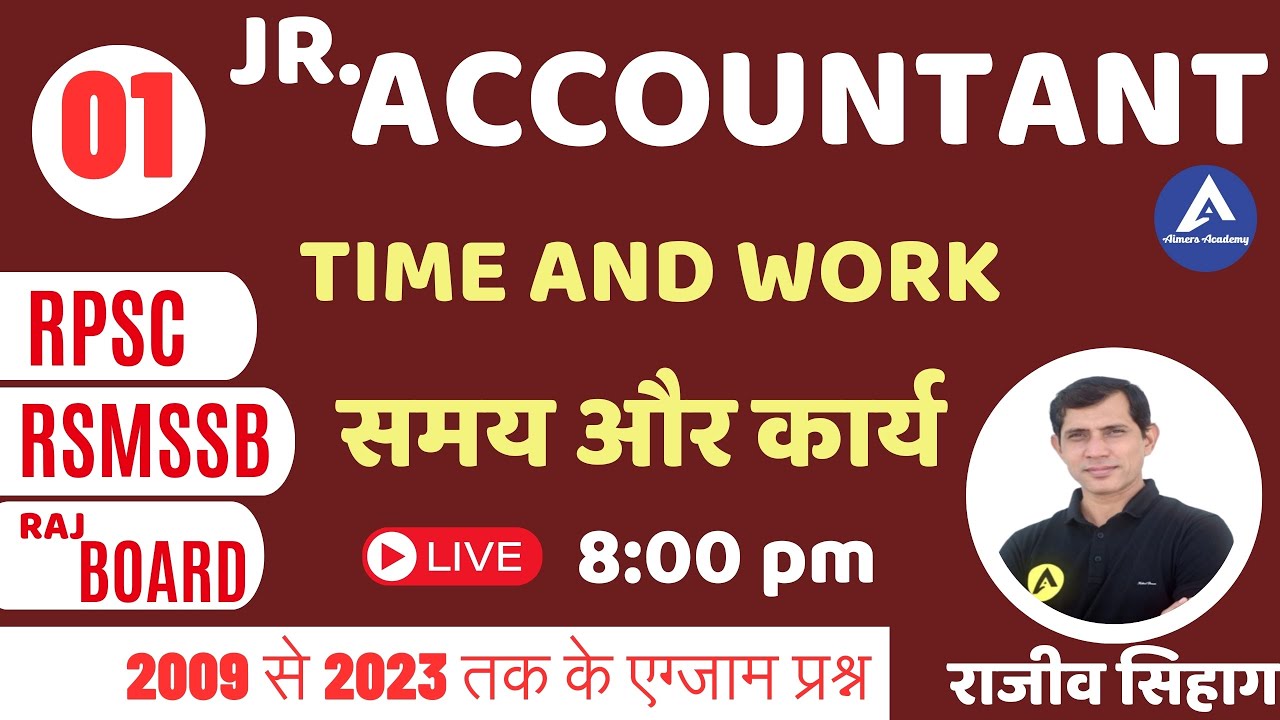 जूनियर अकाउंटेंट II समय और कार्य पिछले वर्ष के प्रश्न समय और काम By Rajeev Sir II जूनियर अकाउंटेंट