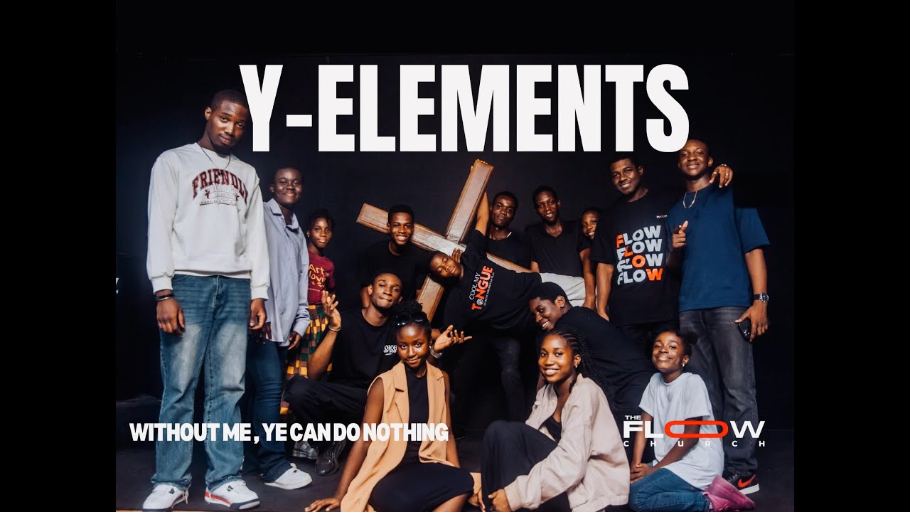 Without Me, You Can Do Nothing | Y-Elements | Saturday 22nd February 2025 | The Flow Church