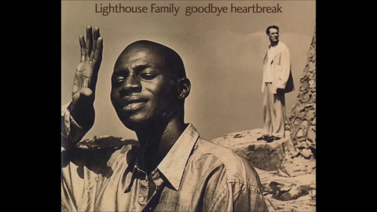 LIGHTHOUSE FAMILY - GOODBYE HEARTBREAK (R&B MIX)