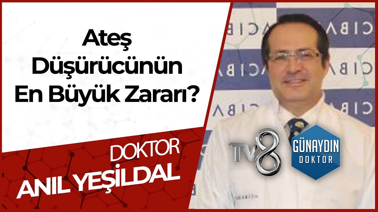 Ateş Düşürücü SAKIN kullanmayın! - DR Anıl YEŞİLDAL