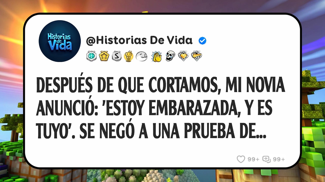 Después De Que Cortamos, Mi Novia Anunció: 'estoy Embarazada, Y Es Tuyo'. Se Negó A Una Prueba De...