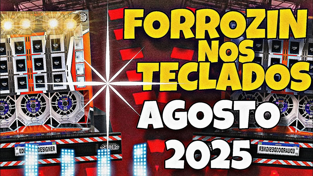 FORROZIN NOS TECLADOS AGOSTO 2025 | SELEÇÃO DE PISEIRO PRA PAREDÃO | PRA DANCAR
