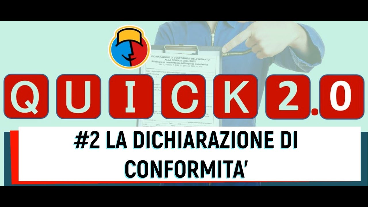 #2 LA DICHIARAZIONE DI CONFORMITA': COMPILAZIONE