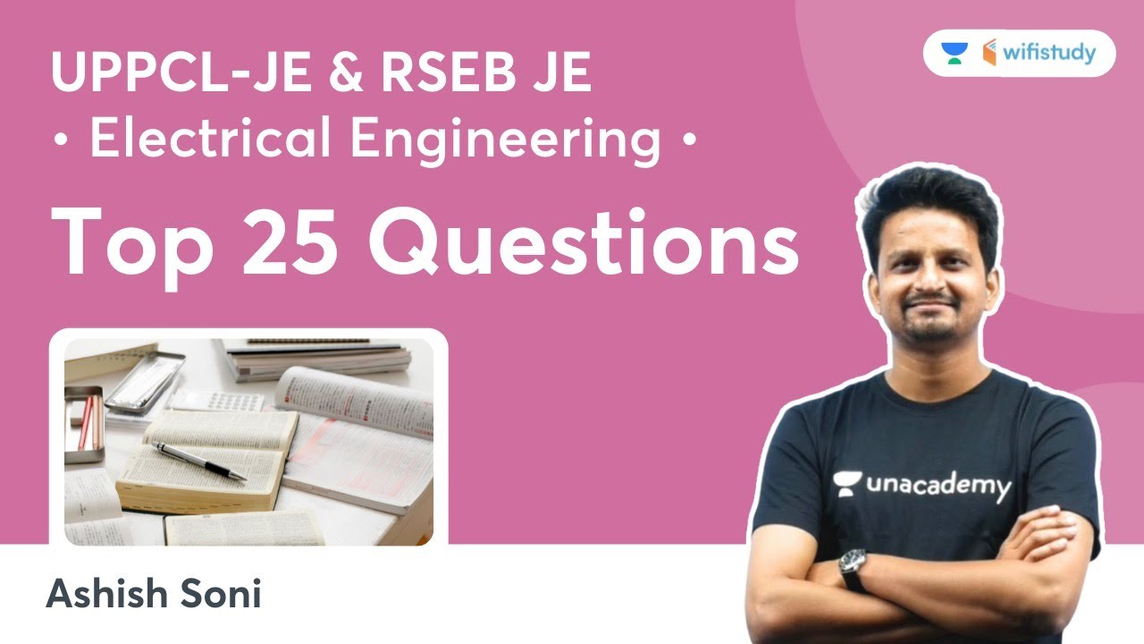 Top 25 Questions | Electrical Engineering | UPPCL - JE | Ashish Soni