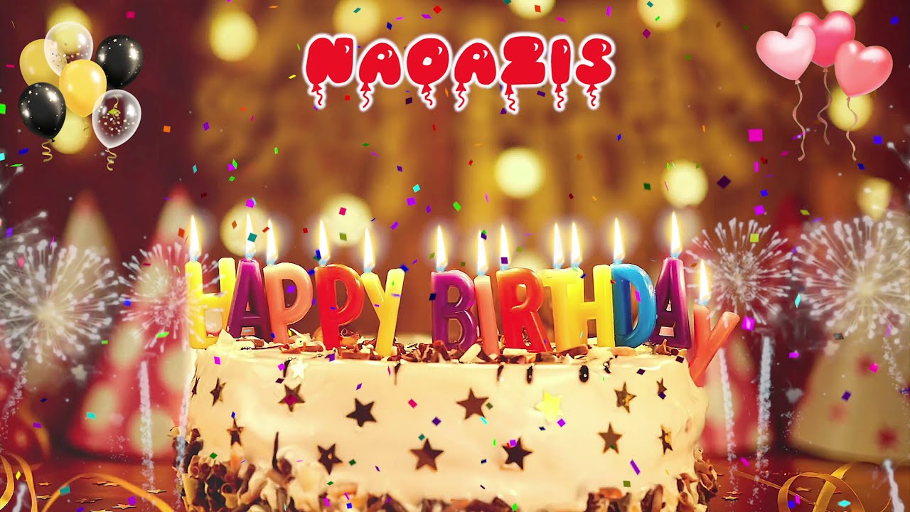 NAOAZIS Birthday Song – Happy Birthday Naoazis