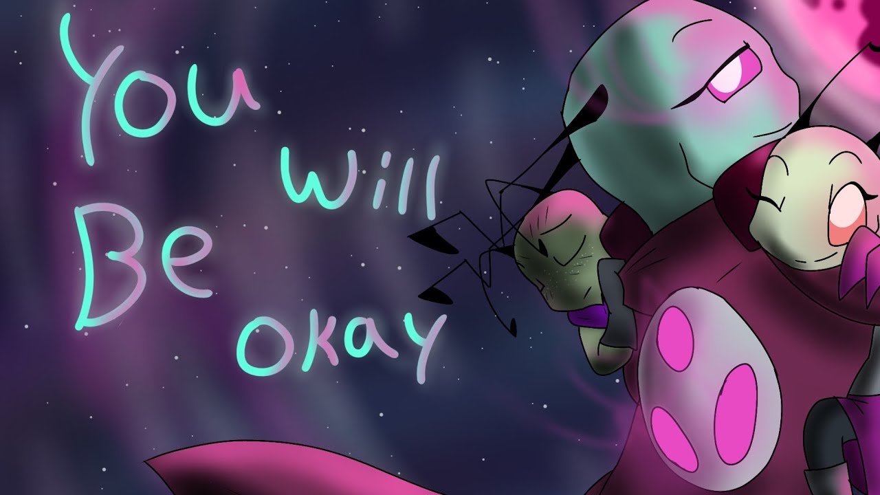You will be Ok [Invader Zim OC animatic]