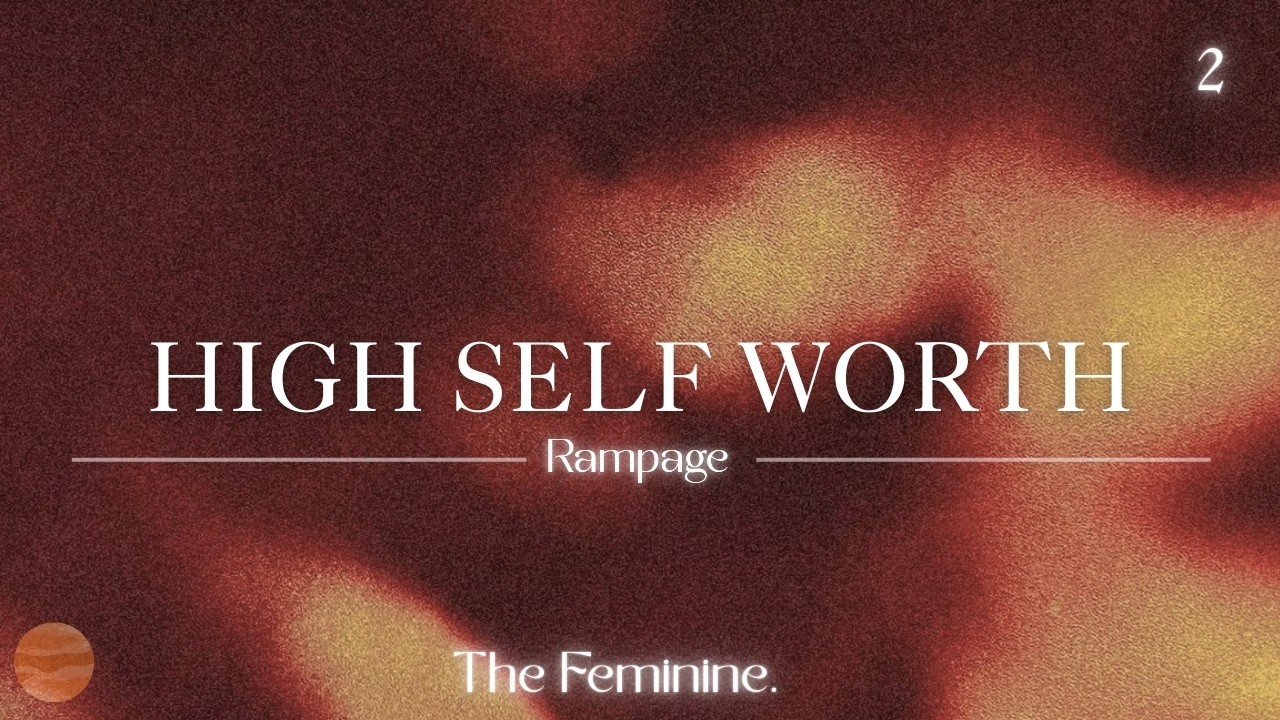 the highest self worth to ever exist | feminine-coded rampage