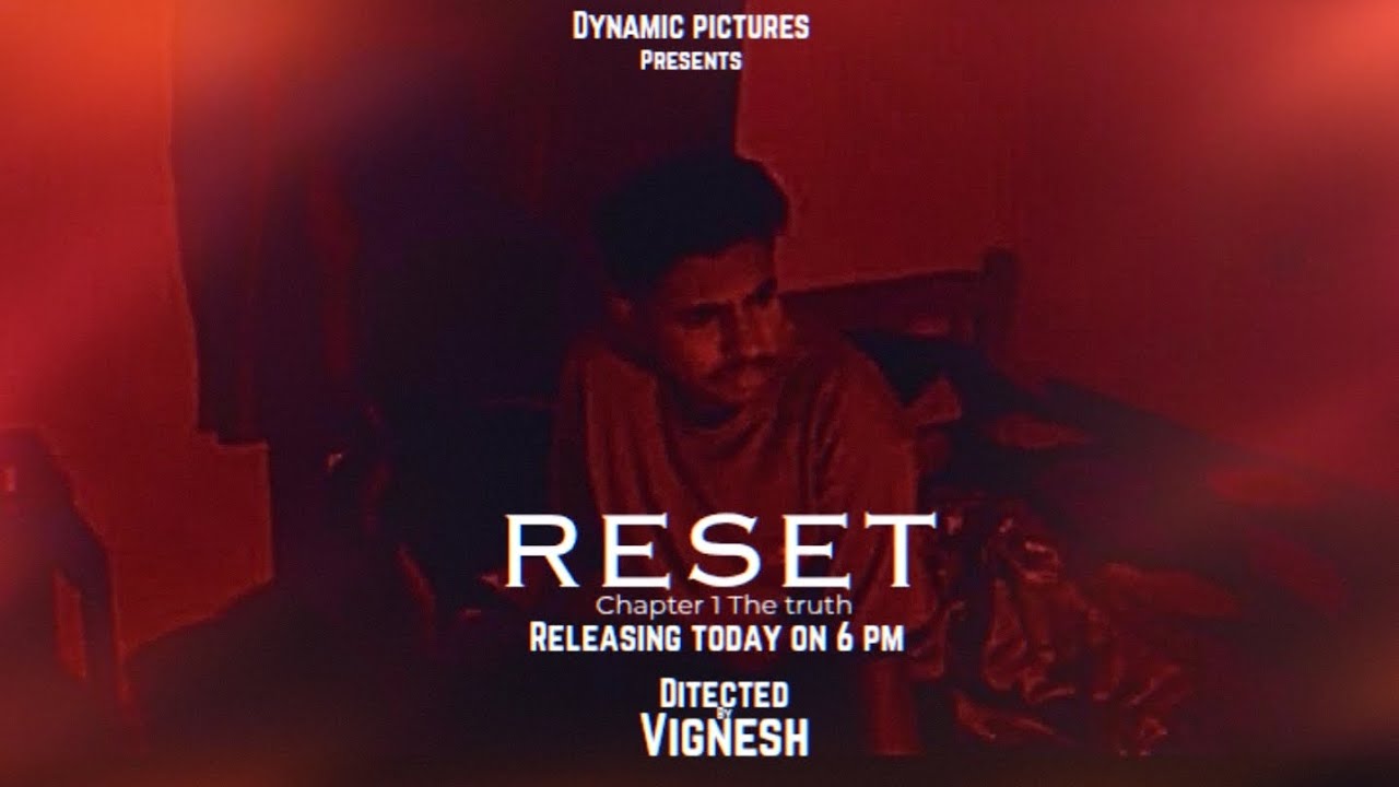 Shortfilm Reset | Chapter one 