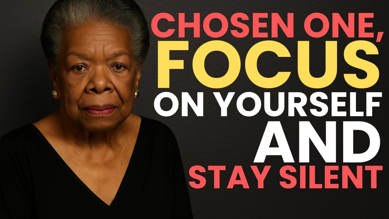 Chosen One, Focus on Yourself and Stay Silent - Maya Angelou Motivational Speech