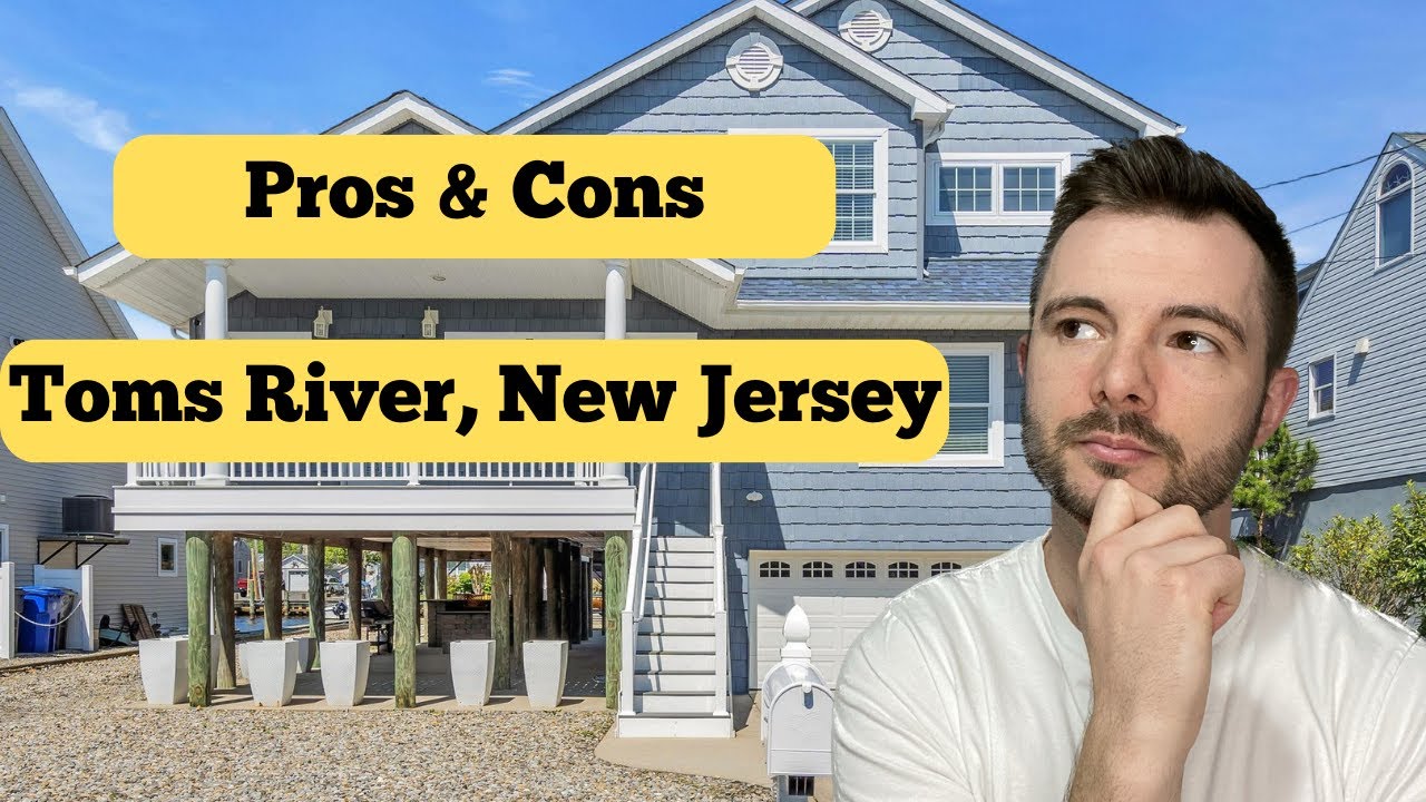 PROS and CONS of Living in Toms River, New Jersey - Toms River, NJ