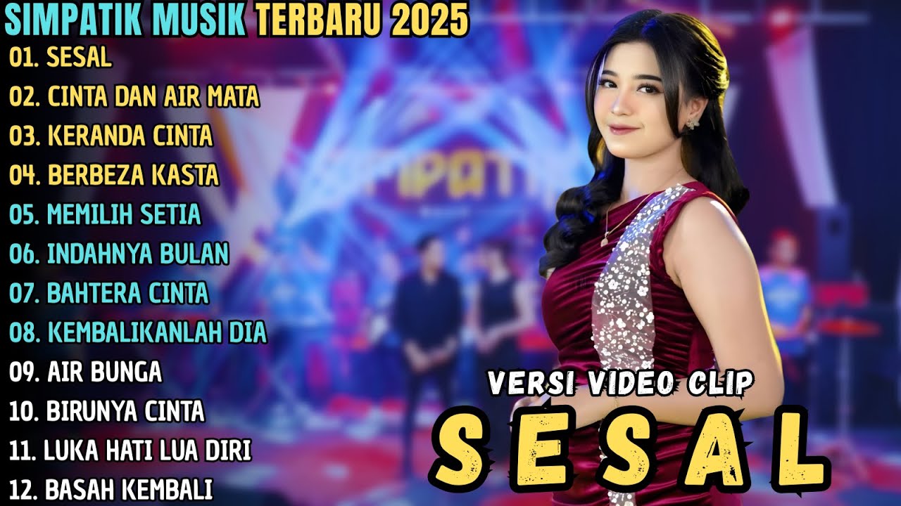 SIMPATIK MUSIK FULL ALBUM TERBARU 2025 || SESAL - CINTA DAN AIR MATA - KERANDA CINTA