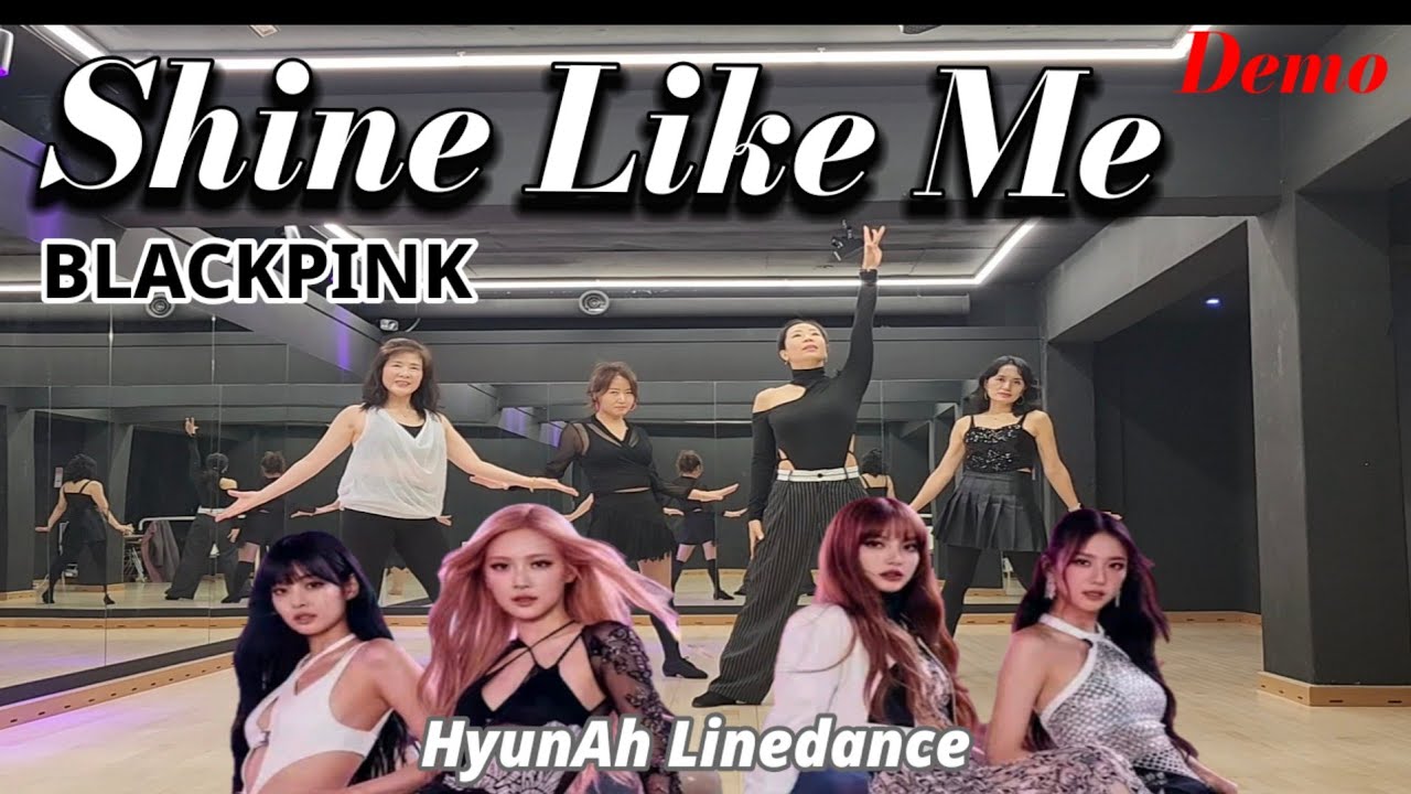 Shine Like Me Demo #BlackPink #초중급라인댄스  #고양일산지부 #더현대서울 #킨텍스원시티 #현아라인댄스 #고양문화의집 #북파주농협 #라인댄스자격증반