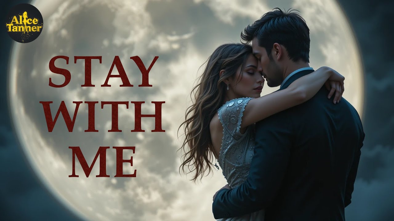 Alice Tanner - Stay With Me | Emotional Love Duet | Intimate Modern Ballad