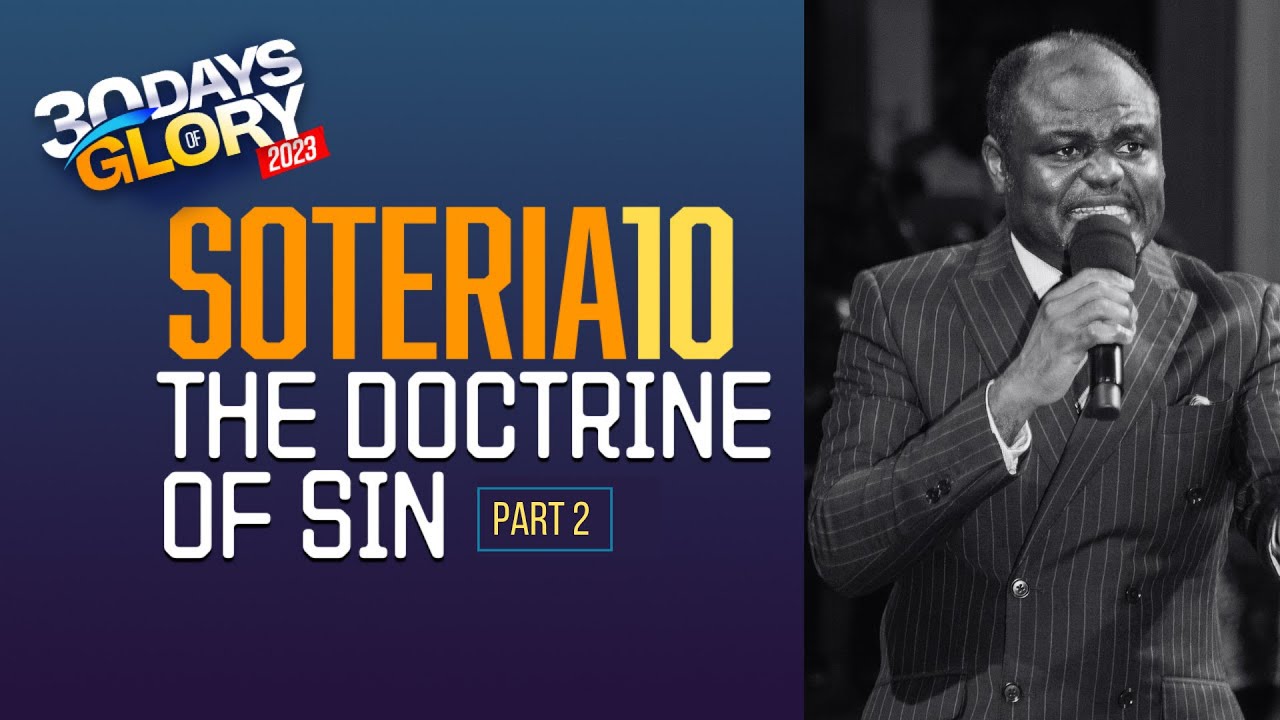 30 DAYS OF GLORY (SOTERIA 10) | The Doctrine of Sin - Part 2