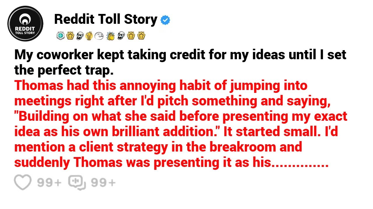 My coworker kept taking credit for my ideas until I set the perfect trap.