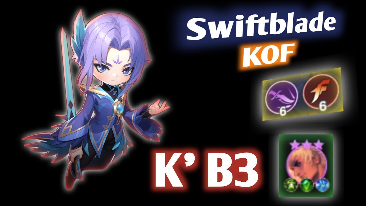 SWIFTBLADE 6 + KOF 6 sakit banget cuy | K' Bintang 3 | Magic Chess GoGo