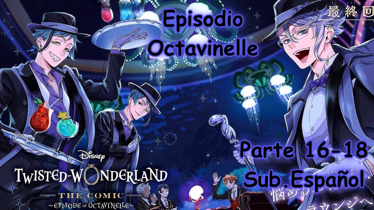 Twisted Wonderland - Manga Octavinelle Cap. 16-18 FINAL Sub Español