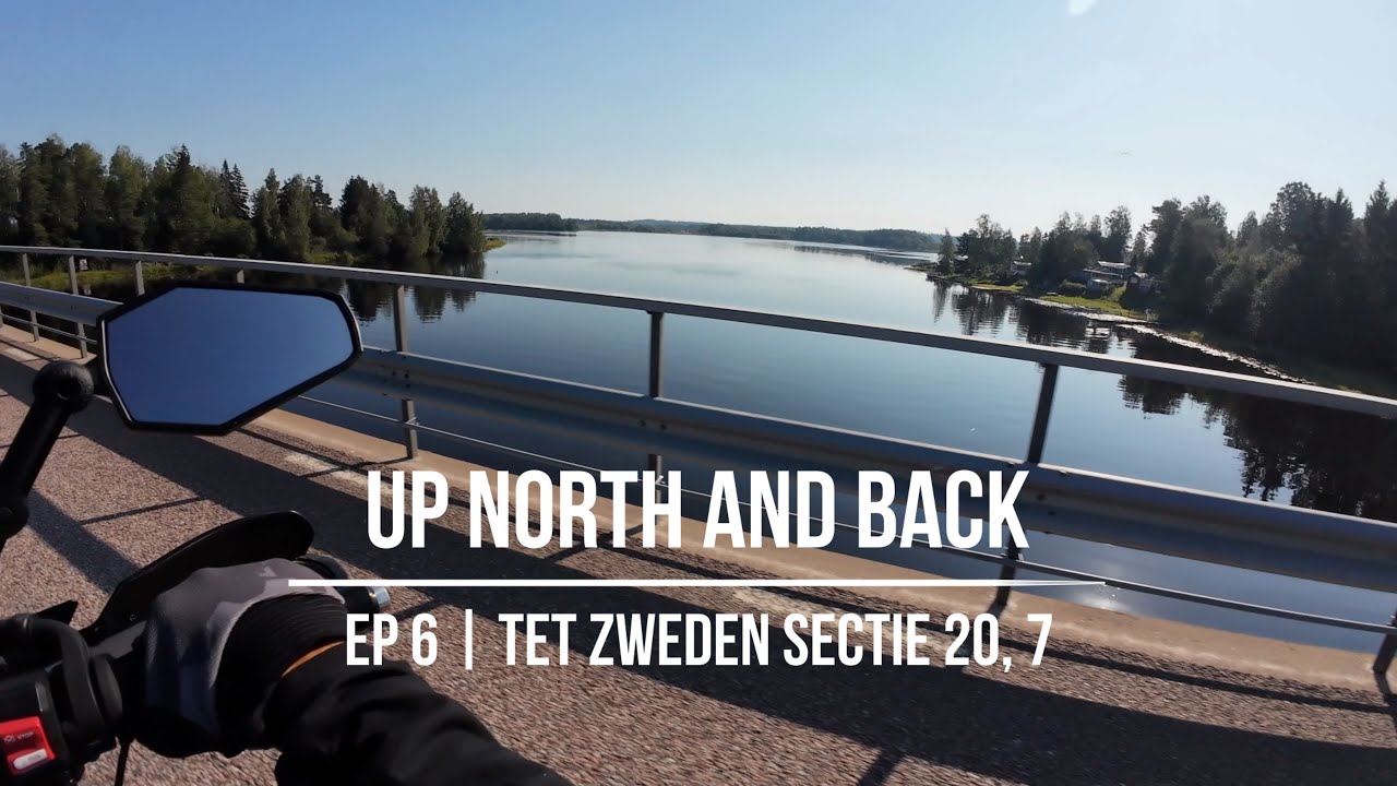 Up North and back | EP 6 | TET Zweden sectie 20, 7