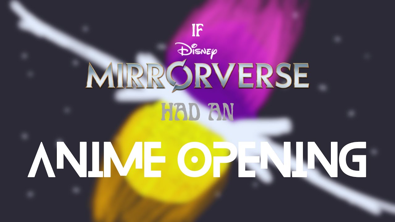If Disney Mirrorverse Had an Anime Opening [Fan Animatic]