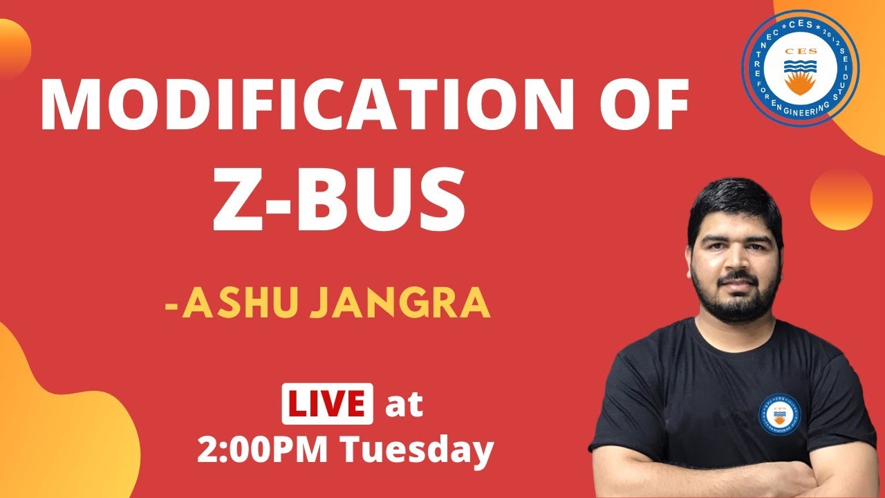 Modification of Z-Bus | Live at 2:00PM | GATE/ESE 2021 | Ashu Jangra