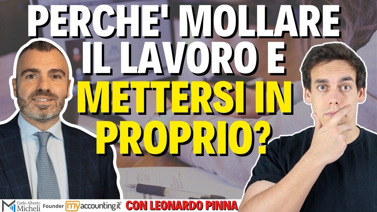 Perché Mollare il Lavoro e Mettersi in Proprio - Feat. Leonardo Pinna