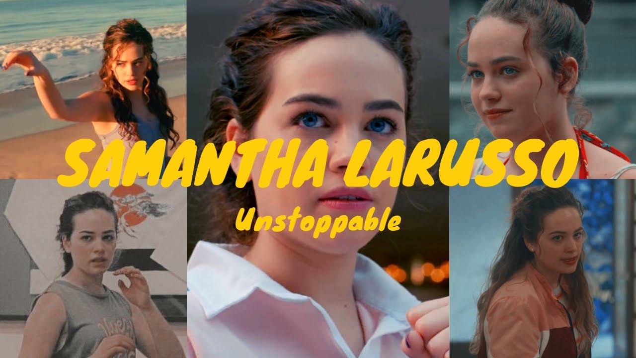 Samantha LaRusso II Unstoppable