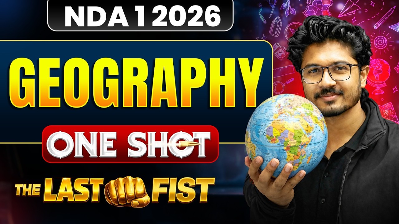 NDA Geography: Complete Revision 👊 Geography for NDA 1 2026🎯 NDA Geography One Shot | DW | NDA GAT