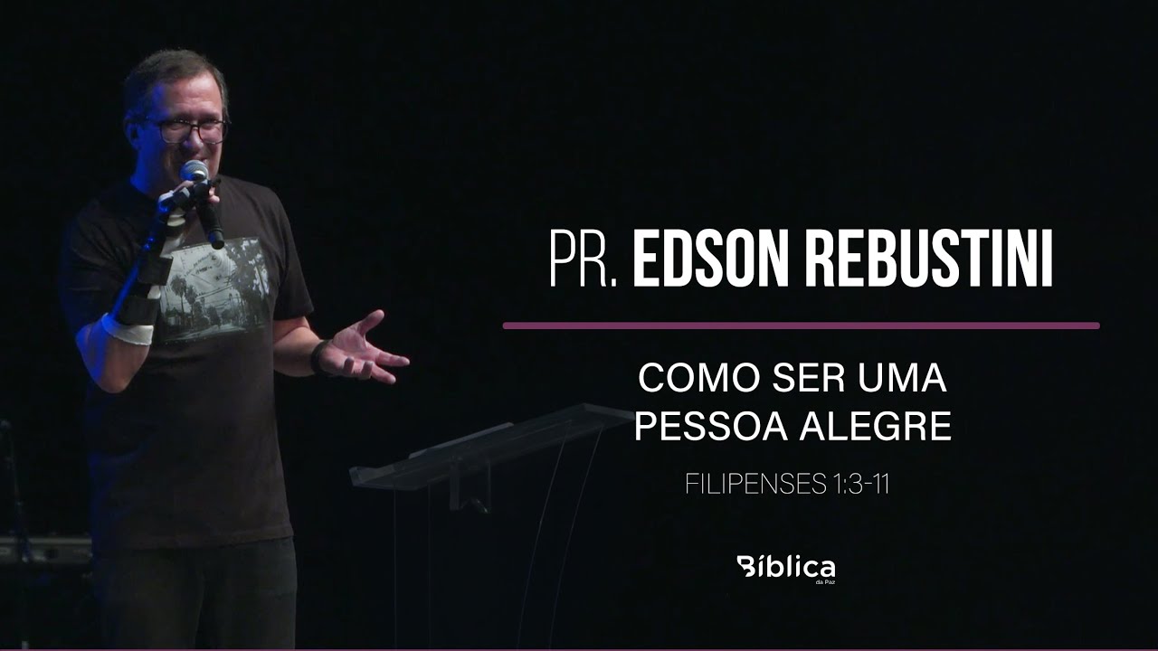 Filipenses 1:3-11 - Como ser uma pessoa alegre