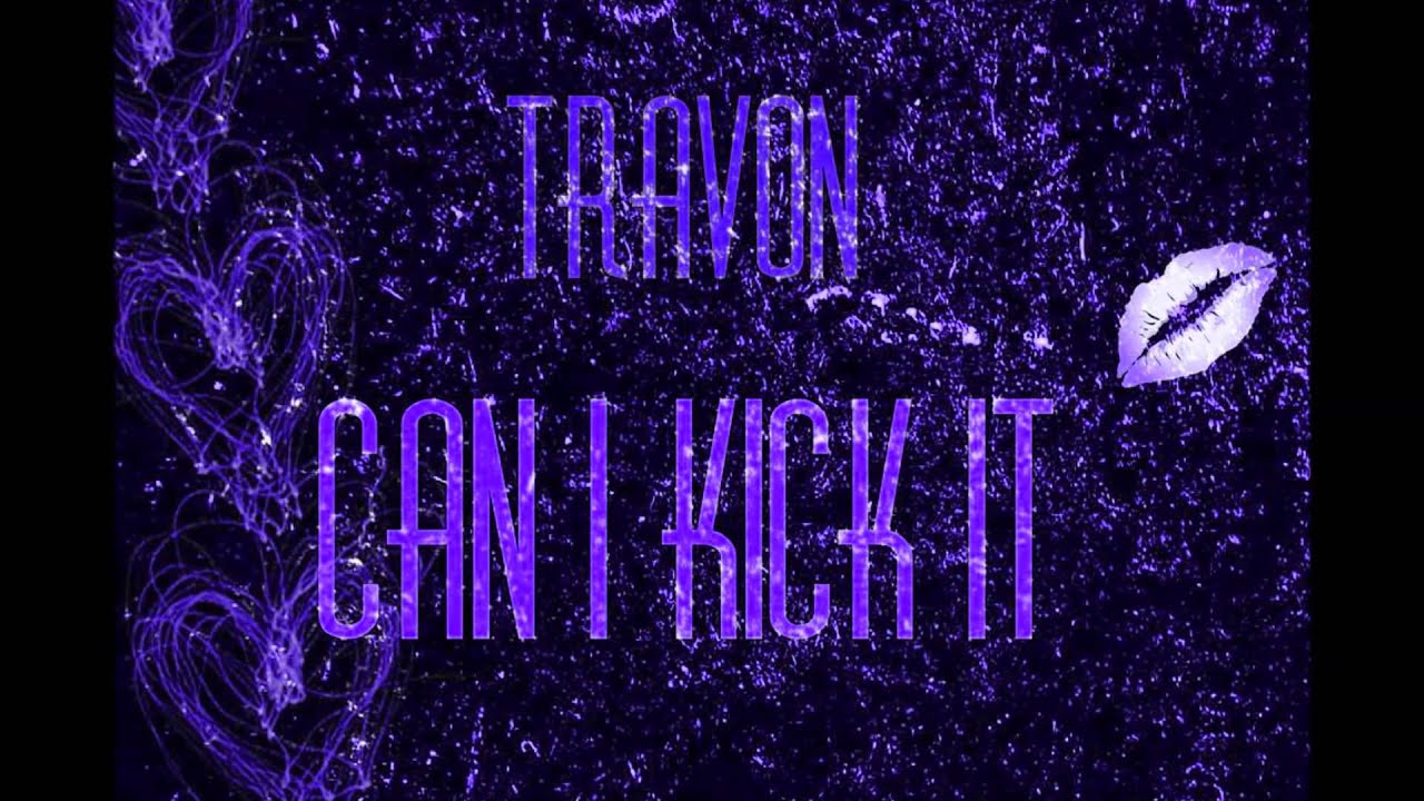 Travon Can i Kick It  (Prod  By D A )