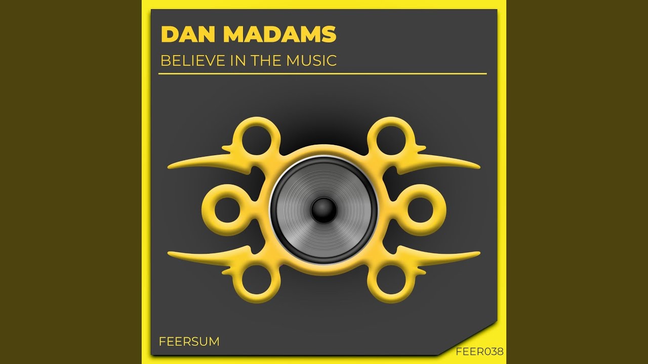 Believe In The Music (Original Mix)