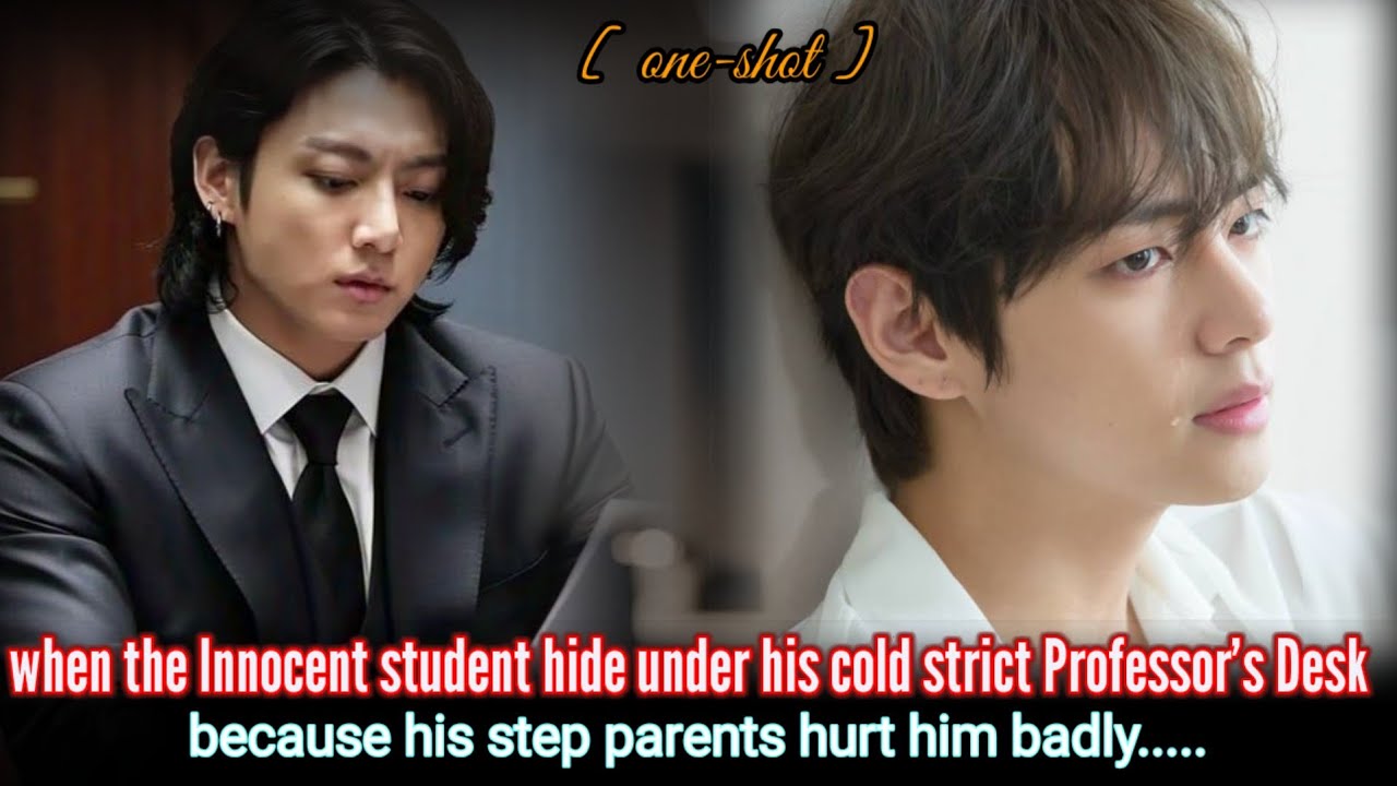 [ Oneshot ] when the Innocent student hide under his cold strict Professor's Desk because his step.