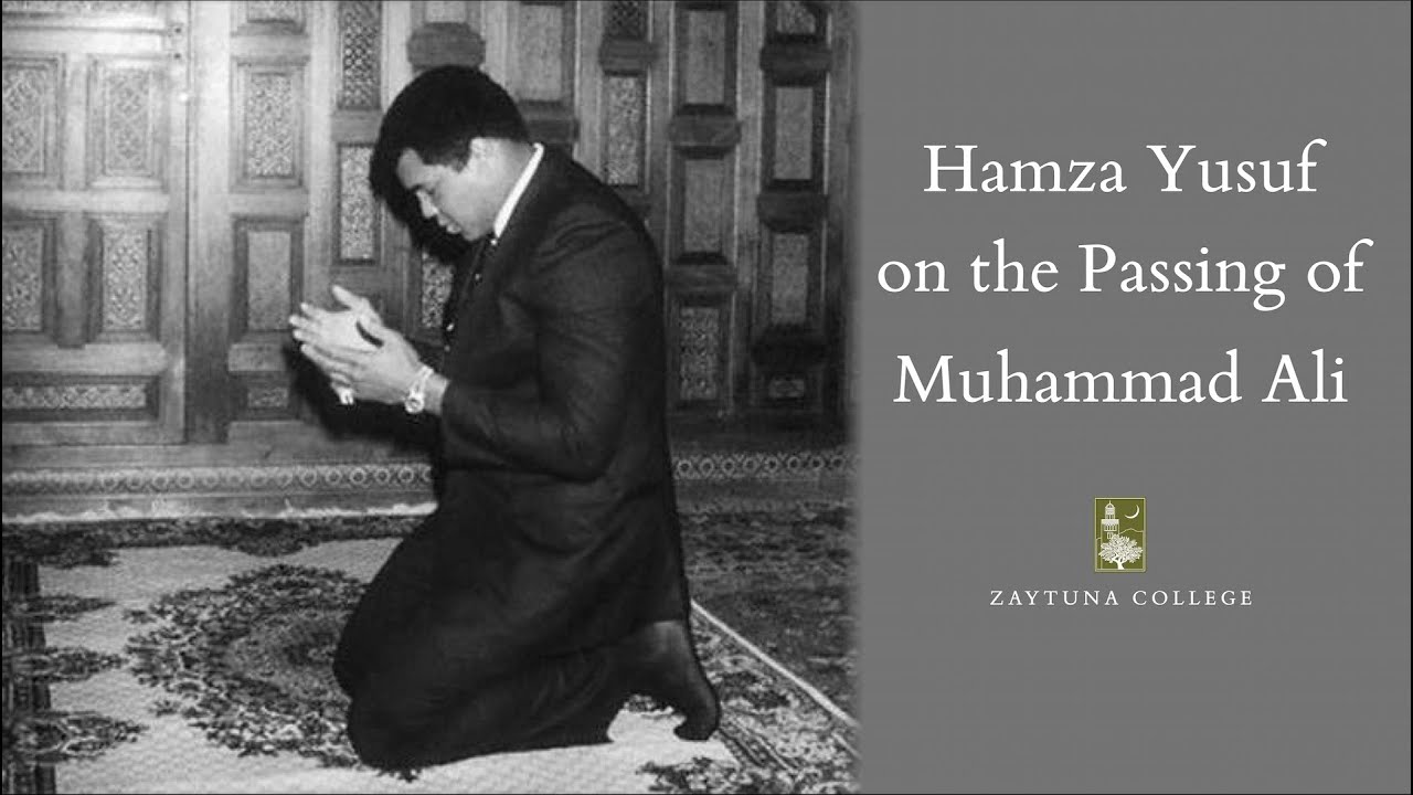 Hamza Yusuf on the Passing of Muhammad Ali