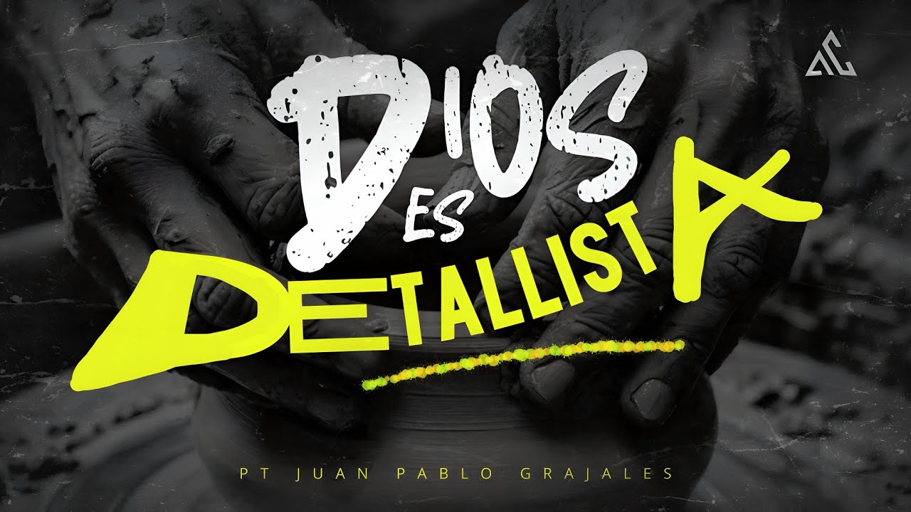 Pastor Juan Pablo Grajales  - Dios es Detallista