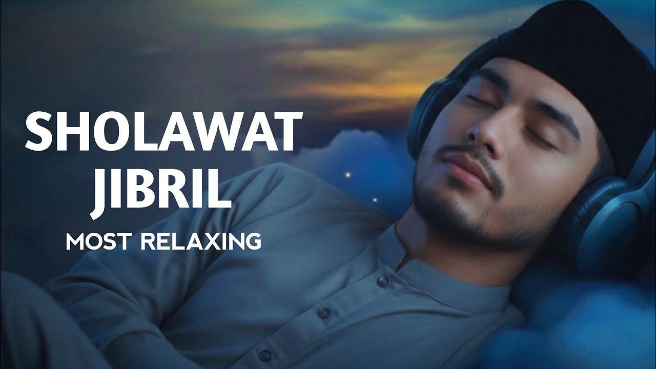 Sholawat Jibril yang Lembut Pengantar Tidur | Lantunan Merdu Menumbuhkan Rezeki Berkah Berkelanjutan