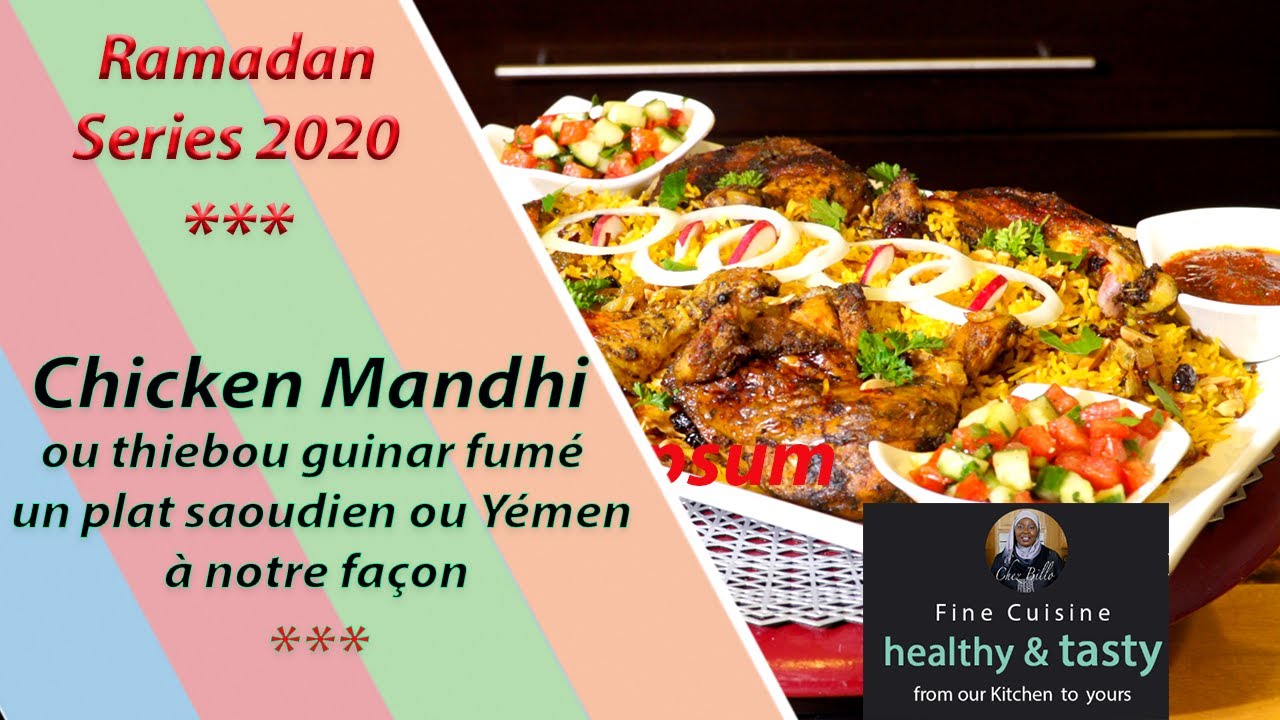 Chicken Mandhi ou Thiebou Guinar fumé, un plat saoudien ou Yémen à notre façon, pour EID