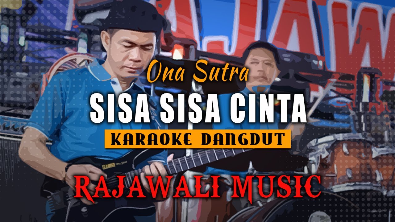 SISA SISA CINTA - ONA SUTRA (KARAOKE DANGDUT) || RAJAWALI MUSIC PALEMBANG