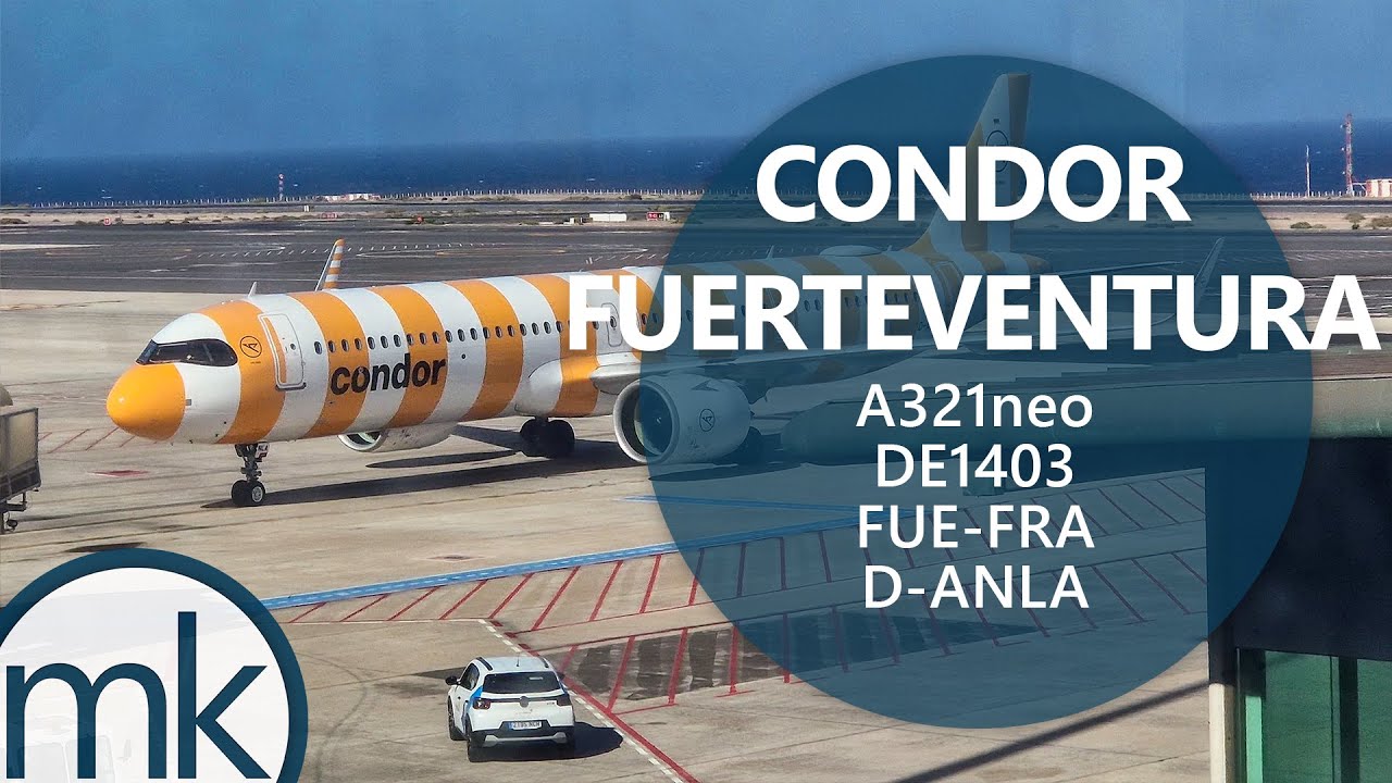 DE1403: Fuerteventura (FUE) ✈️ Frankfurt (FRA) | Condor Airbus A321neo D-ANLA