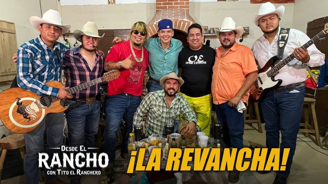 ¨La Revancha¨ con Leandro Ríos y El Chulo Desde el Rancho