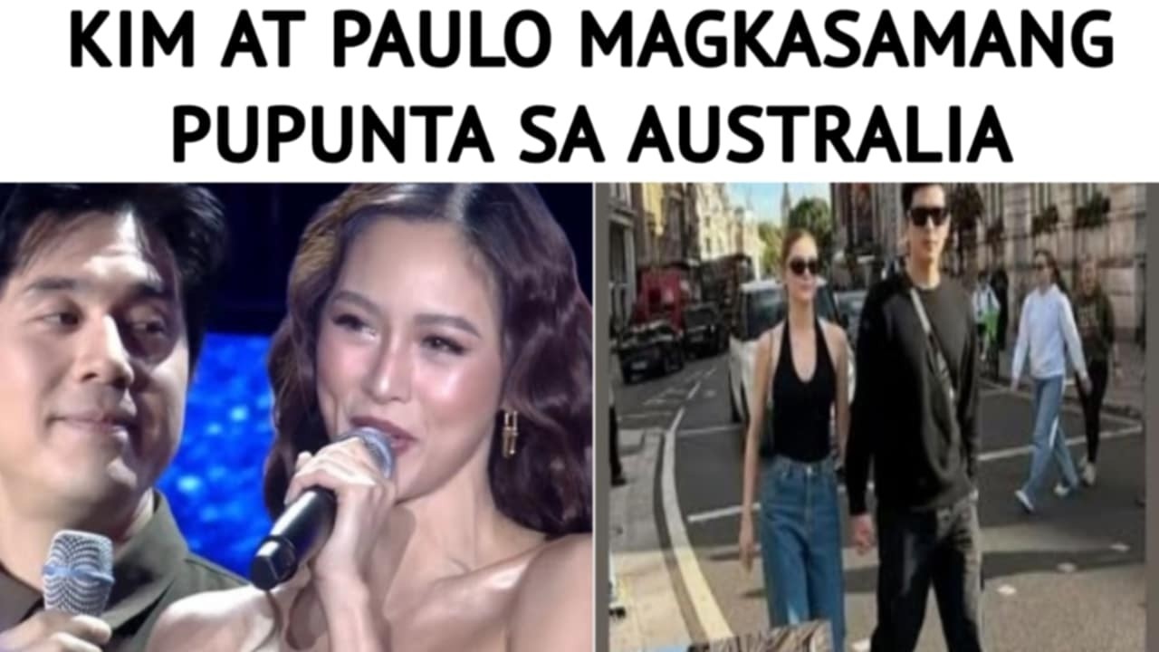 KIM AT PAULO MAGKASAMANG PUPUNTA SA AUSTRALIA