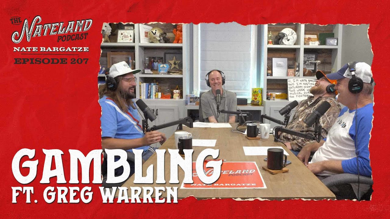 Nateland | Ep. #207 - Gambling feat. Greg Warren