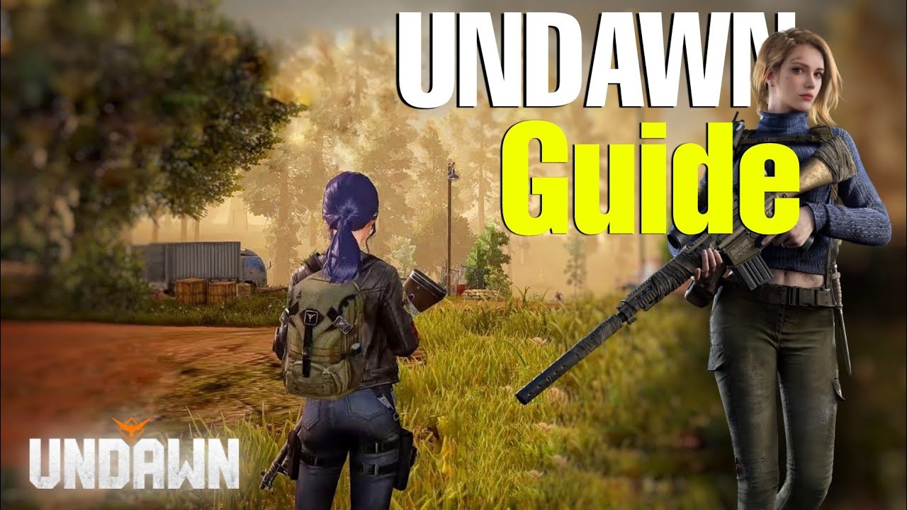 How To Play Undawn Guide For Beginners