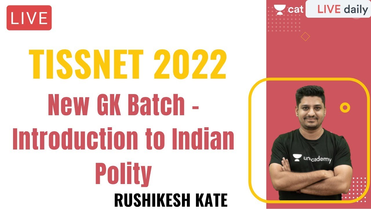 TISSNET 2022 | New GK Batch - Introduction to Indian Polity l Unacademy CAT l Rushikesh Kate
